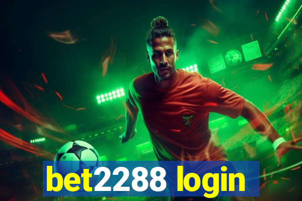 bet2288 login